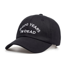 Load image into Gallery viewer, IN DOG YEARS I'M DEAD Cap