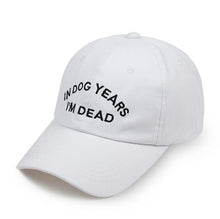 Load image into Gallery viewer, IN DOG YEARS I'M DEAD Cap